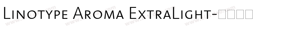 Linotype Aroma ExtraLight字体转换